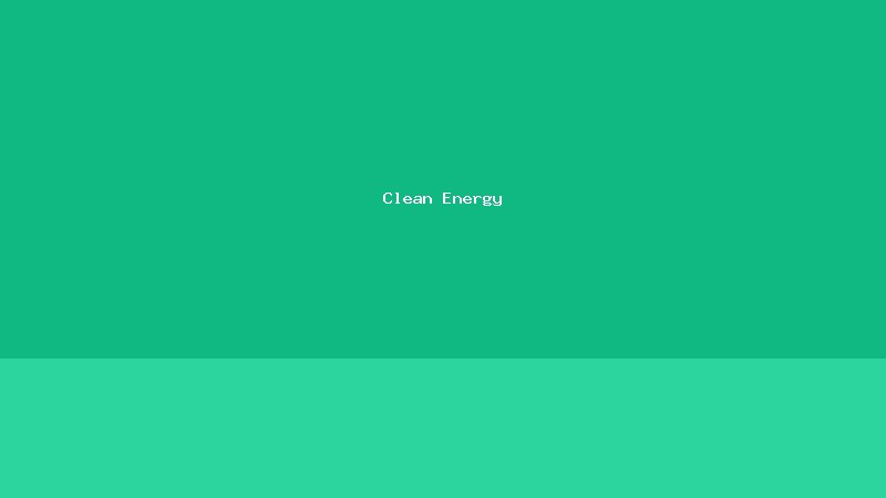 Clean Energy二季度业绩电话会议定于8月6日召开